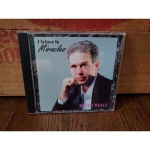 Keith Wells ( 1993 CD ) I BELIEVE IN MIRACLES ~  Christian Gospel VERY GOOD